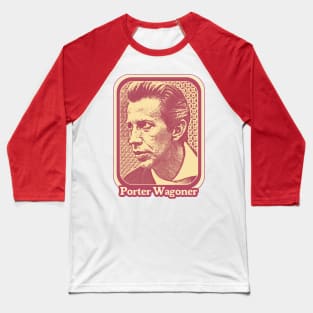 Porter Wagoner / Retro Style Country Music Fan Design Baseball T-Shirt